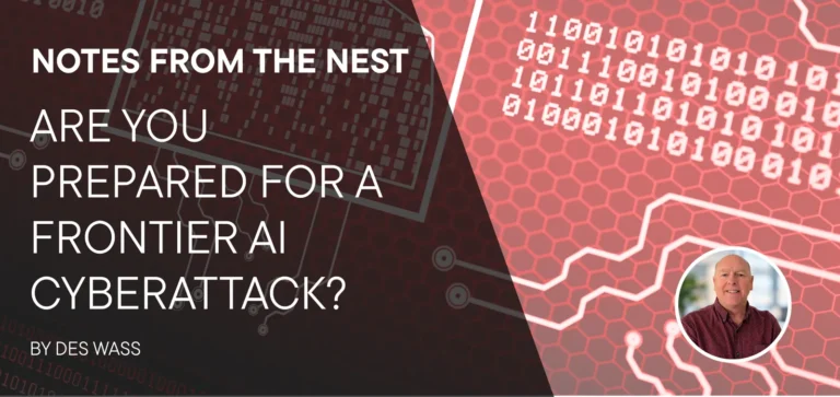 Are you prepared for a Frontier AI cyberattack? By Des Wass